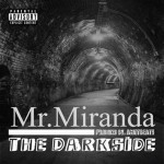 Mr.Miranda – The Darkside ( Produced by AMOTBEATS ) | @MisterMiranda83