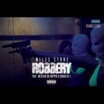 Robbery – Miles Stone ft Messiah The Rapper & Charlise J | @IamMilesStone @MessiahDaRapper @CharliseJ_