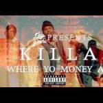 Killa Fresh – “Where Yo Money At” Video | @RealKillaFresh @TheRealJayPusha @Dame_BBC