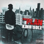 King Sole Releases Dope Single Called The Plan | @thekingsole