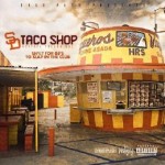 SD Taco Shop Mixtape Vol. 1 | @ThaWrongkind , @OGMITCHYSLICK