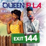 MixTape: Queen Ella – Exit 144 EP | @queenella1