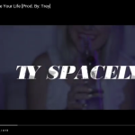Video: Ty Spacely – Change Your Life | @TySpacely @TreyDDMG