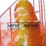 Sia Amun | We’re On The Rise @siaamun