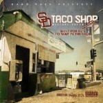 SD Taco Shop Mixtape Vol. 2 – Various Artists | @OGMITCHYSLICK  , @ThaWrongkind