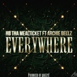 Video: HB The Mealticket – Everywhere Featuring Archie Bellz | @mealticketmob