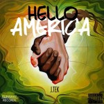 Track: J. Tek – Hello America | @iamjtek