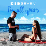Track: Kid Seven – I’m All Yours | @krisakakid7