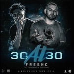 Track: Fresh C – 30 at 30 Featuring Sincerely Collins | @therealfreshc @sincerecollins