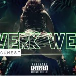 Track: LockWest – Twerk Twerk