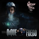 Track: Qique Fuego – Qique Fuego [Who We Want] | @qiquefuego