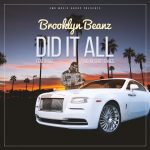 Track: Brooklyn Beanz – Did It All Featuring Boogz | @BKLYNBEANZ