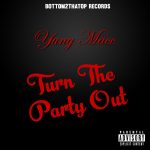 Track: Yung Macc – Turn The Party Out | @Bottom2thatopRC