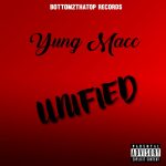 Track: Yung Macc – UNIFIED | @Bottom2thatopRC