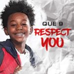 Que 9 – “Respect You”