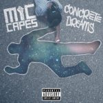 Portland’s Mic Capes Presents His “Concrete Dreams” Project
