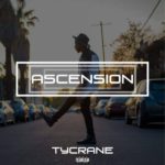 Mixtape: TyCrane – “ASCENSION”