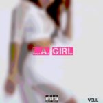 New Music: Vell – “L.A. Girl”