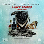 New Music: Prolifikz – “I Ain’t Scared (Watch That)”