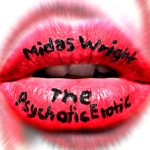 New Music: Midas Wright – “The Psychotic Erotic” EP