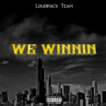 Loud Pack Team – We Winnin | @BBELOUDPACKTEAM @KINGBONE_ @young_flash068