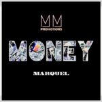 New Music: MarQuel – “Money”