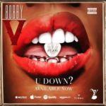 Bobby V. Releases New Single “U Down” | @BobbyV |