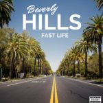 Fa$t Life – Beverly Hills (Prod. By Bentley Haze) | @FastLifeATLANYC |