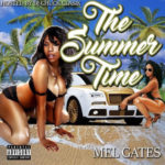 New Music: Mel Gates – The Summertime | @tharealgates