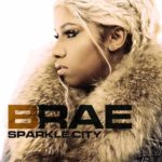 New Video: B Rae – Sparkle City EP Promo Video | @TheRealBRae