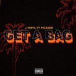 New Video: J Vinyl And Picasso – Get A Bag | @Jvinyl_