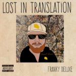 New Music: Franky Deluxe ​-​ Lost In Translation | @chayse26