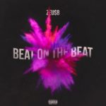 New Music: Zeu$B – Beat on the Beat