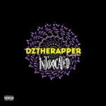 New Music: Dztherapper – Intoxicated Featuring Ali Coyote Produced By Rippa Tha Kid | @Dztherapper
