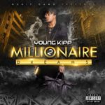 New Music: Young Kipp – Millionaire Dreams 2 EP | @youngkipp