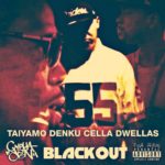 Taiyamo Denku Ft Cella Dwellas – “Blackout”