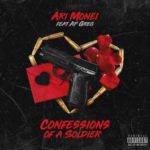 New Music: Ari Monei – Confessions Of A Soldier Featuring AP Greg | @arimonei @APGREG4REAL