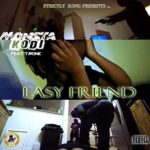 New Video: Strictly Kong ENT Presents: Monsta Kodi – Easy Friend Featuring T.rone | @Monstakodi @T_RoneMusic