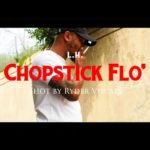 L.H. – Chopstick Flo’ @LdotHdot