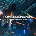 DopeSmokingPope Ft Da’Real JohnDoee & Dre T 448 – TrapStar @Dopesmokingpope