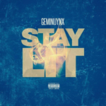 GeminiJynX –  Stay Lit | @GeminiJynX