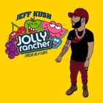Jeff Kush – Jolly Rancher / Get Active @Jeff_Kush