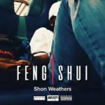 Shon Weathers – Feng Shui @ShonWeathers