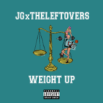 JG – Weight Up @JGxTheLeftovers
