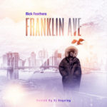 NICK FEATHERS – FRANKLIN AVE Hosted by DJ. KAYSLAY