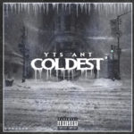YTS Ant – Coldest @_YTSANT_
