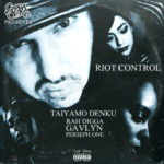 Taiyamo Denku Ft Rah Digga, Gavlyn & Perseph One – Riot Control @TaiyamoDenku