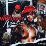 WHO GOT NEXT VOL 3 HOSTED BY. SAUCE WALKA