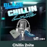New Music: Blaze – Chillin 2nite Featuring Marquita Sampson | @blazetr_ent