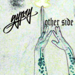 Gypsy – “Other Side” | @Gypsyismagic |